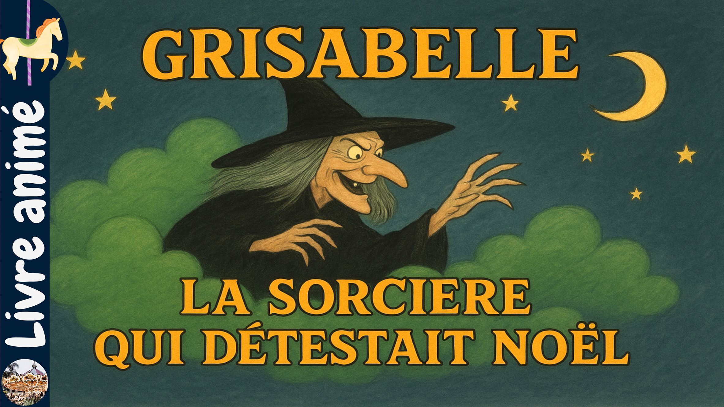 Grisabelle, la sorcière qui detestait Noël