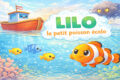 Lilo, le petit poisson écolo 🐠