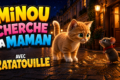 Minou cherche sa maman avec Ratatouille 🐱